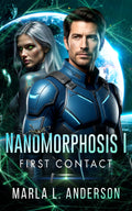 Author Signed Copy of NanoMorphosis 1: First Contact with new Cover