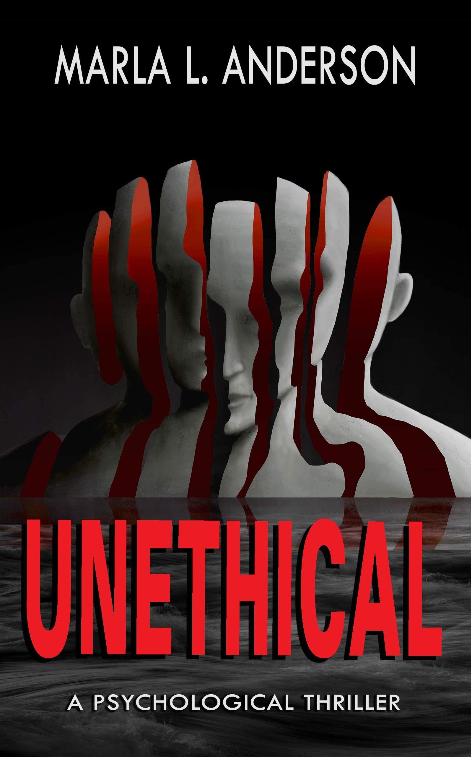 Psychological thriller paperback cover for Unethical by Marla L. Anderson